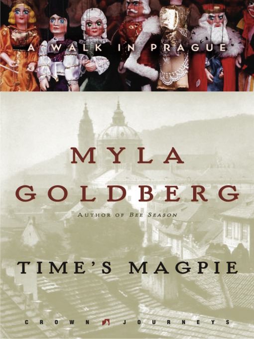 Title details for Time's Magpie by Myla Goldberg - Available